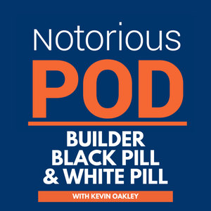 Builder Black Bill and White Pill with Kevin Oakley